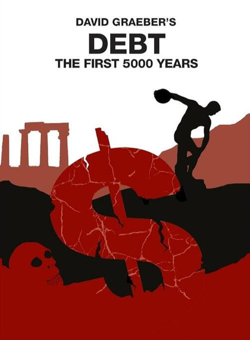 Debt: The First 5,000 Years