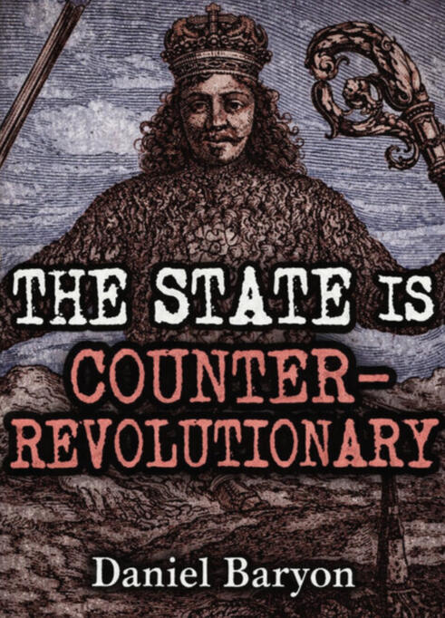 The State is Counter-Revolutionary