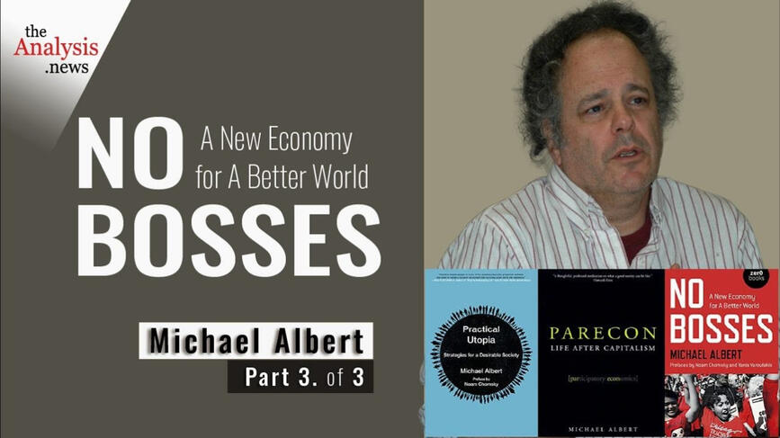 No Bosses: A New Economy for a Better World | Pt. 3 / 3