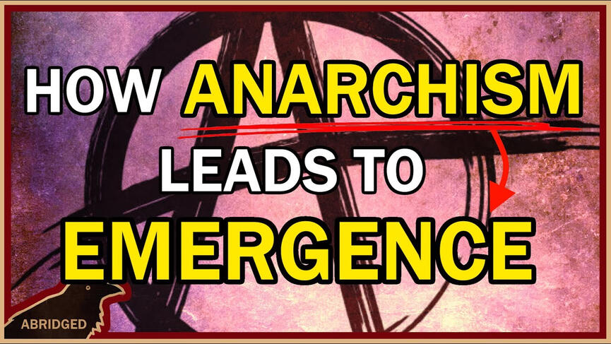 How Anarchism Leads to Emergence