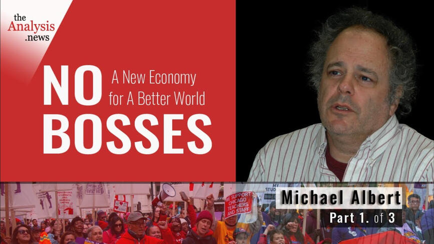 No Bosses: A New Economy for a Better World | Pt. 1 / 3