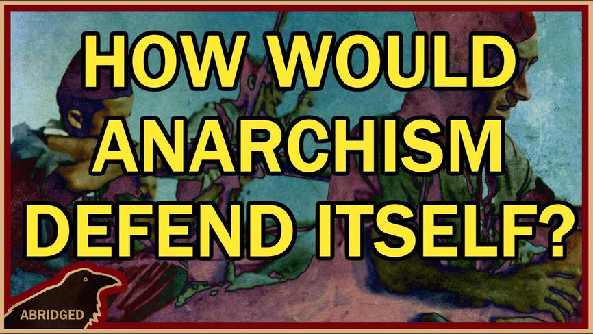 How Would Anarchism Defend Itself?