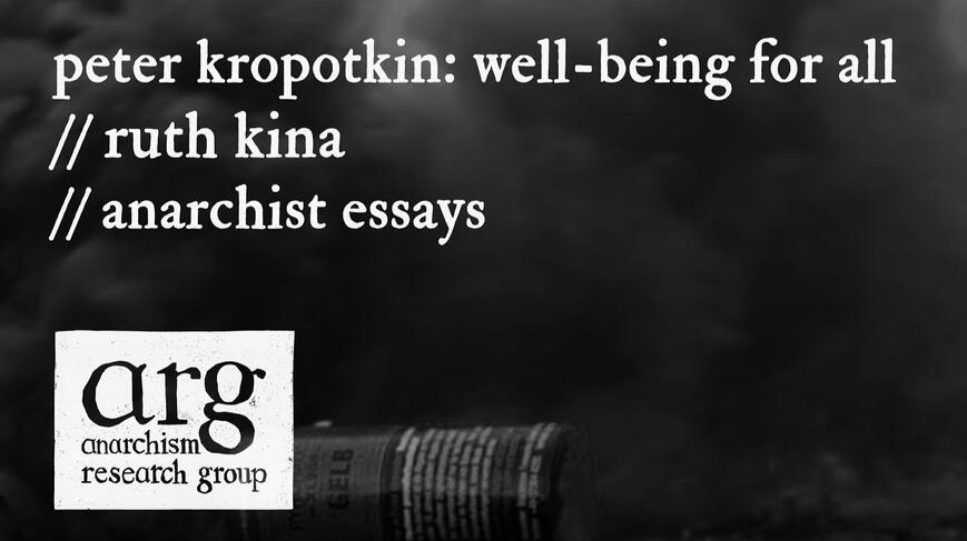 Peter Kropotkin: Well-Being for All | Ruth Kinna