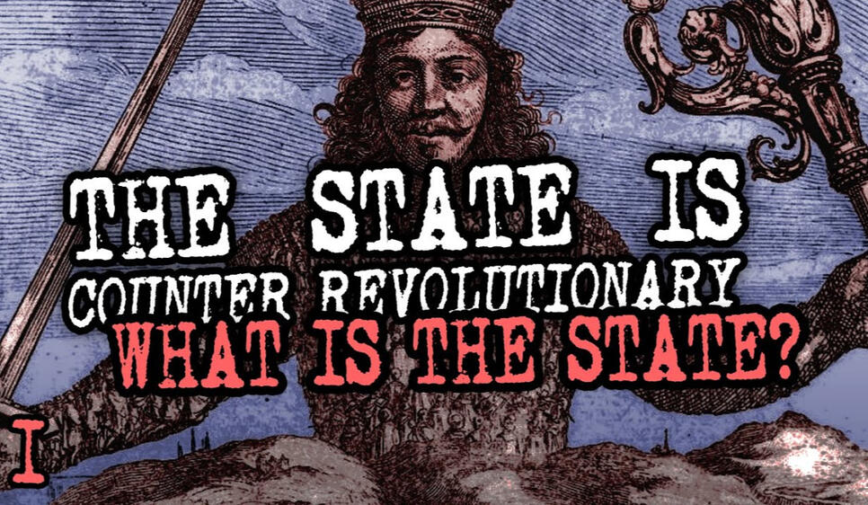 The State is Counter-Revolutionary