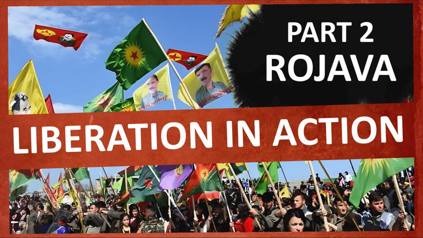 Inside Rojava: The Autonomous Region in Syria