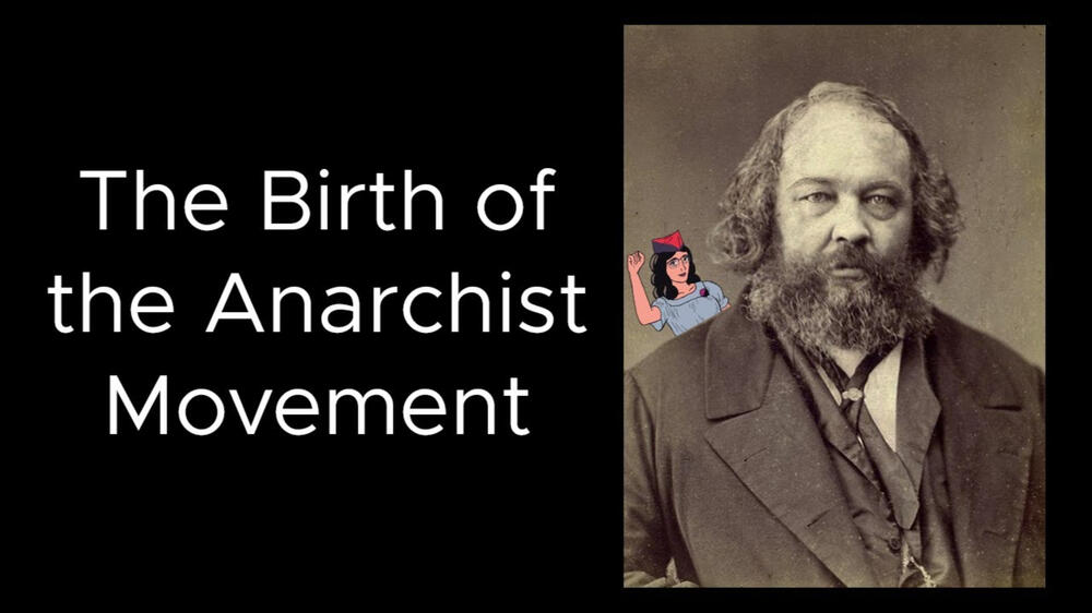 The Birth of the Anarchist Movement