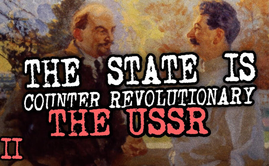 Leninist USSR | The State is Counter Revolutionary II