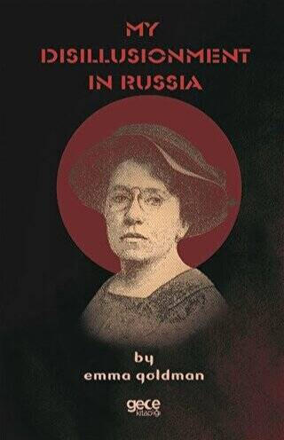 My Disillusionment in Russia