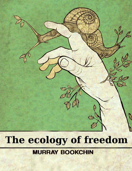 The Ecology of Freedom