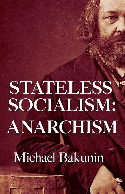 Stateless Socialism: Anarchism