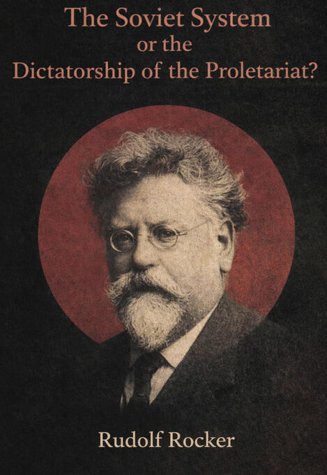 The Soviet System or the Dictatorship of the Proletariat?