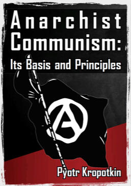 Anarchist Communism: Its Basis