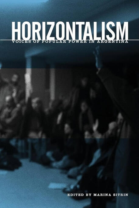 Horizontalism: Voices of Popular Power