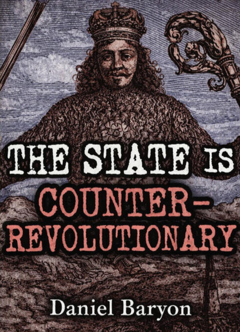 The State is Counter-Revolutionary