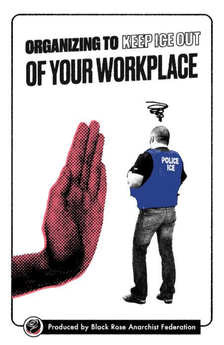 Organizing to Keep ICE Out of Your Workplace Organizing to Keep ICE Out of Your Workplace