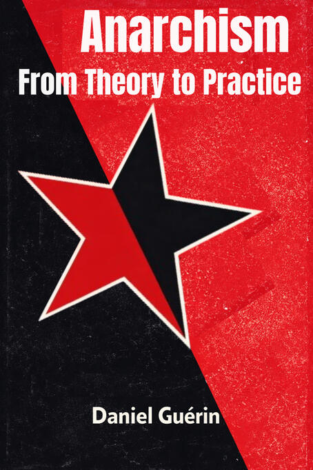 Anarchism: From Theory to Practice